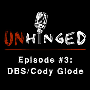 Unhinged Episode #003: Deep Brain Stimulation, Cody Glode